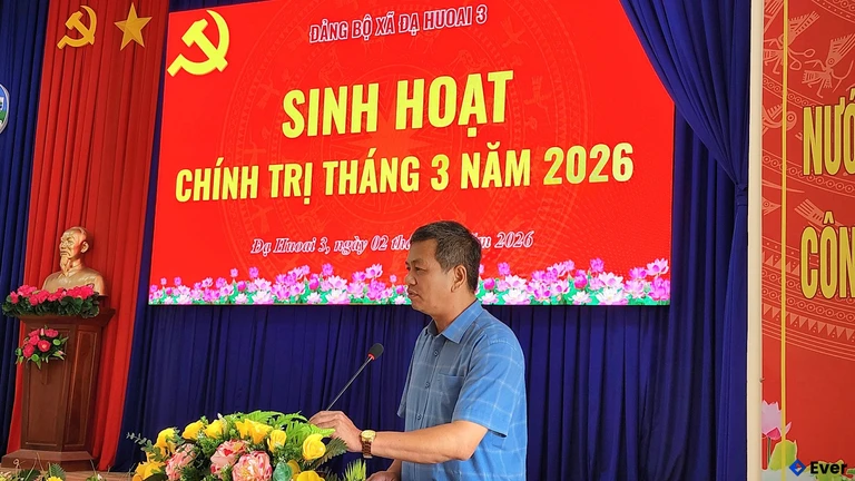 Xã Đạ Huoai 3 tổ chức sinh hoạt chính trị tháng 3/2026