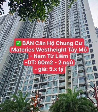 BÁN Căn Hộ Chung Cư Materies Westheight Tây Mỗ - Nam Từ Liêm