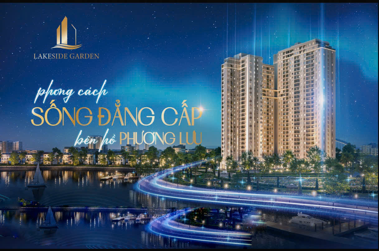 LAKESIDE GARDEN – MỞ BÁN ĐỢT ĐẦU, ƯU ĐÃI ĐỈNH CAO